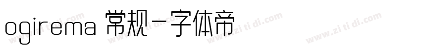 ogirema 常规字体转换